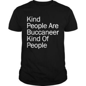 Kind People Are Buccaneer Kind Of People Shirt